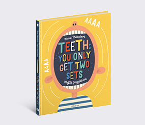 Teeth: You Only Get Two Sets