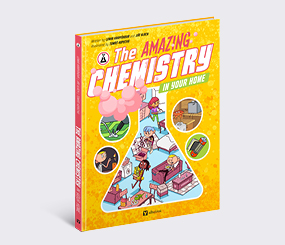 The Amazing Chemistry in Your Home