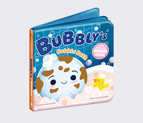 Bubbly's Bubble Bath! A Wash-Away Bath Book